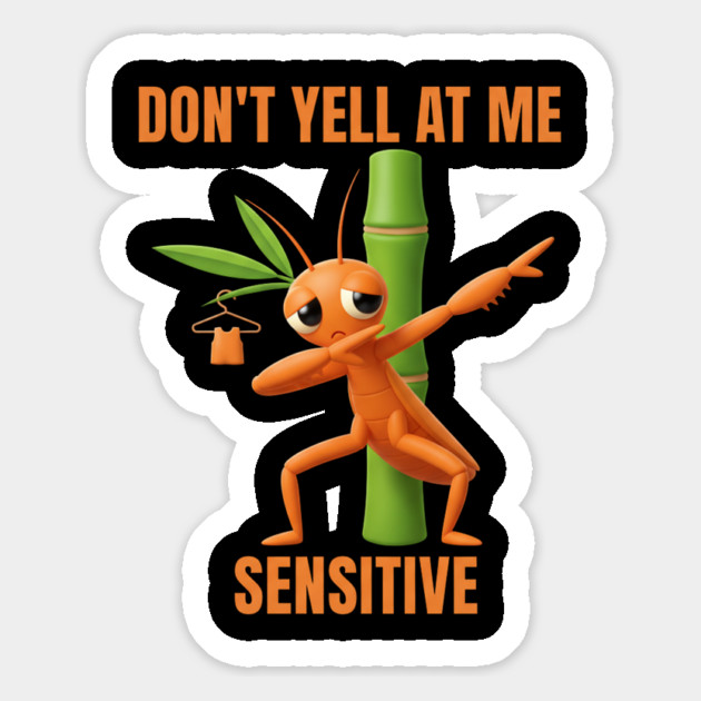 Don't Yell at Me I'm Sensitive – Cute Bamboo Worm Magnet by ArtistTee ⭐⭐⭐⭐⭐