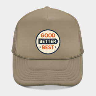 Good Better Best – Trending Retro Badge Hat
