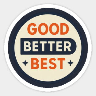 Good Better Best – Trending Retro Badge Magnet
