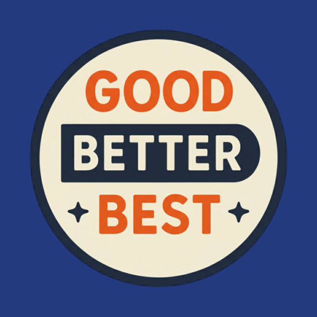 Good Better Best – Trending Retro Badge by ArtistTee ⭐⭐⭐⭐⭐