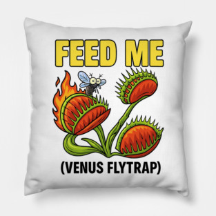 Feed me (venus flytrap) Pillow