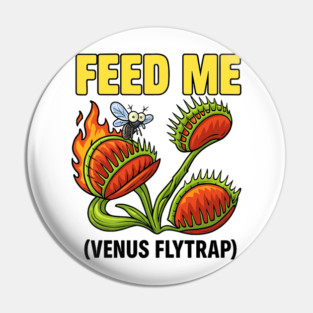 Feed me (venus flytrap) Pin