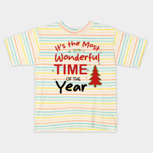 It’s the Most Wonderful Time of the Year Kids T-Shirt
