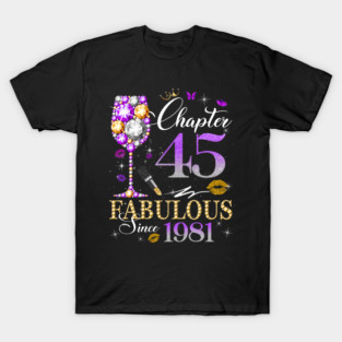 Chapter 45 Fabulous Since 1981 45th Birthday Queen Diamond T-Shirt