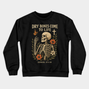Dry Bones Come to Life Vintage Skeleton Art Crewneck Sweatshirt