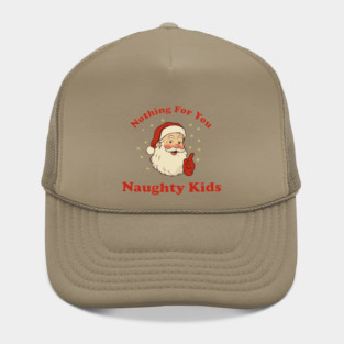 Nothing For You Naughty Kids Funny Vintage Santa Christmas Hat