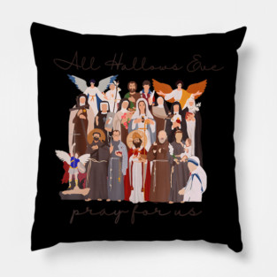 Halloween Catholic Saints Jesus All Hallows Eve Pray For Us Pillow
