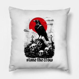 STONE THE CROW Pillow