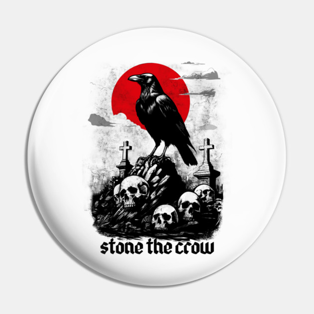 STONE THE CROW Pin by artslaves