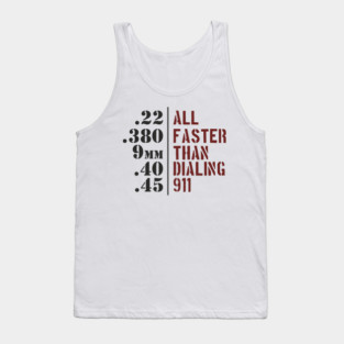 All Faster Than Dialing 911 Gun Rights Tank Top