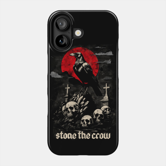 STONE THE CROW Phone Case by artslaves