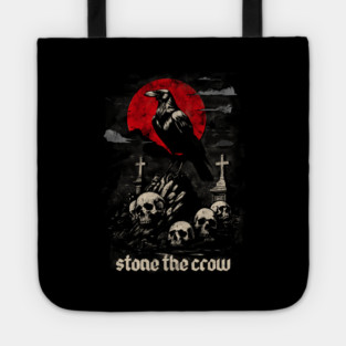 STONE THE CROW Tote