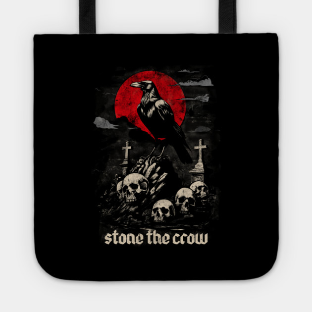 STONE THE CROW Tote by artslaves