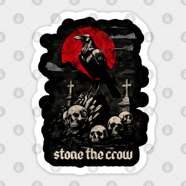 STONE THE CROW Sticker by artslaves