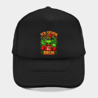Six Seven Bruh Grinch Christmas, 6 7 Six Seven Meme Hat