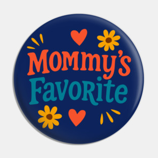 Mommy’s Favorite Retro Text Design – Cute Mother’s Day Gift Art Pin