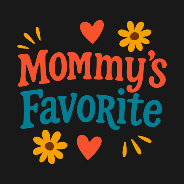 Mommy’s Favorite Retro Text Design – Cute Mother’s Day Gift Art by DonWillisJrArt