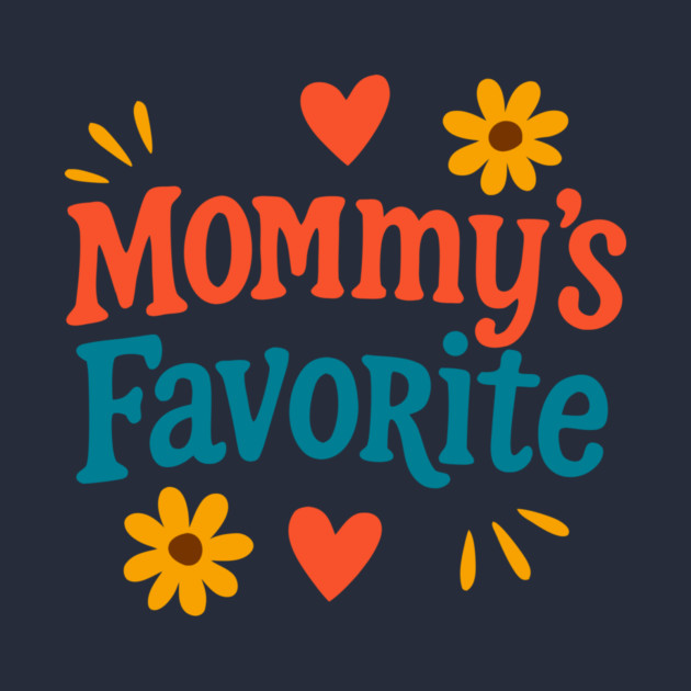 Mommy’s Favorite Retro Text Design – Cute Mother’s Day Gift Art by DonWillisJrArt