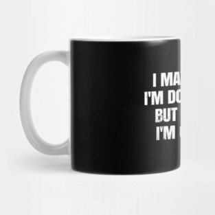I May Look Like I'm Doing Nothing, But In My Head Im Quite Busy - Funny Sarcastic ADHD Humor Mug