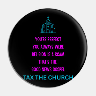 You Are Perfect – Religion Is a Scam Good News Gospel Pin