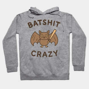 Batshit Crazy Mental Breakdown Hoodie