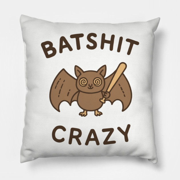 Batshit Crazy Mental Breakdown Pillow by Anticorporati