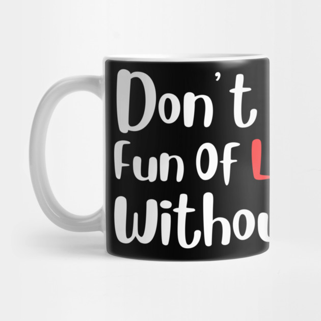 Dont Make Fun of Liberals Without Me by The WYLD Tribe