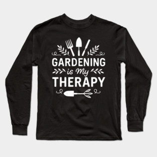 gardening funny Long Sleeve T-Shirt