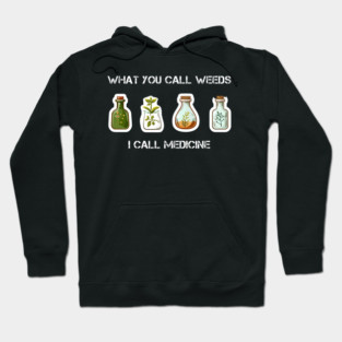 what you call weeds natural healing apothecary herbalism Hoodie