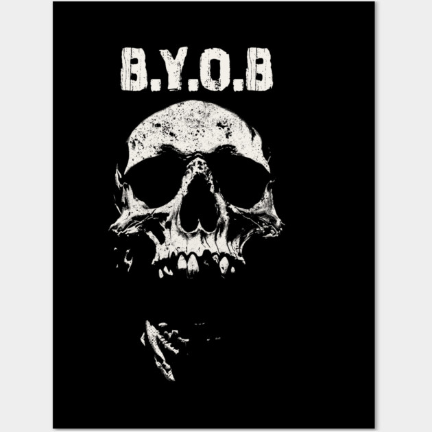 B.Y.O.B Wall Art by artslaves