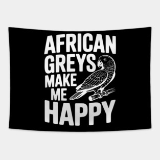African Greys Make Me Happy Tapestry
