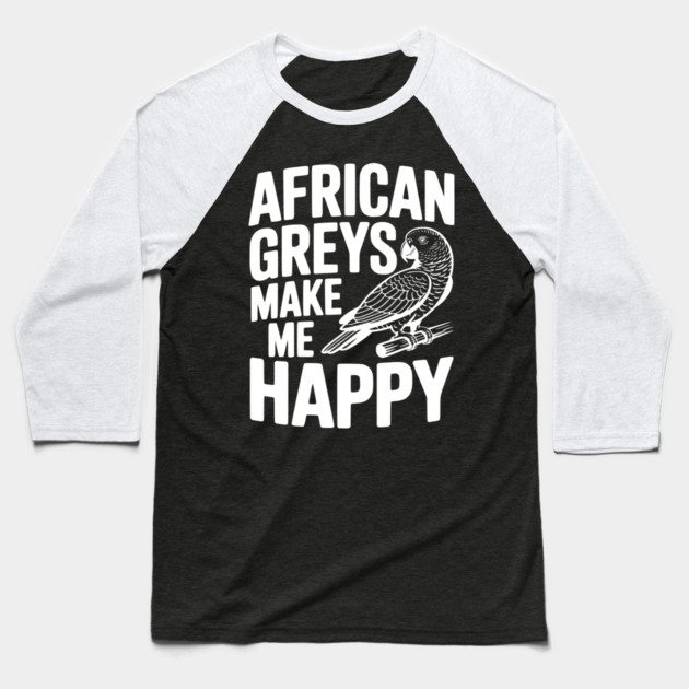 African Greys Make Me Happy Baseball T-Shirt by Frank Ring