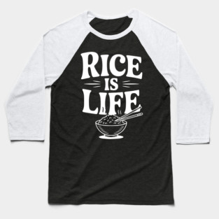Rice is Life Baseball T-Shirt