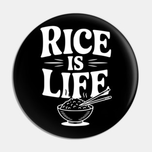 Rice is Life Pin
