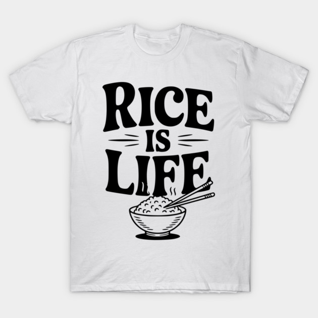 Rice is Life T-Shirt by Frank Ring