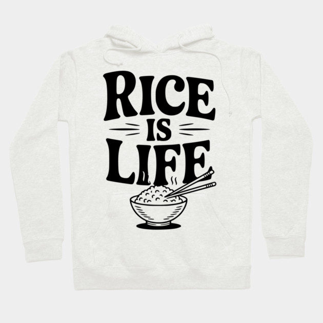 Rice is Life Hoodie by Frank Ring