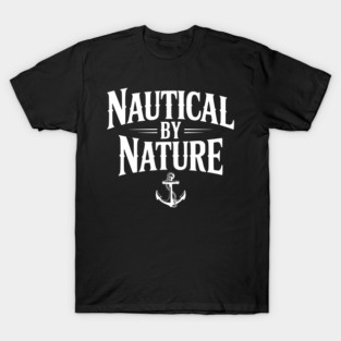 Nautical by Nature T-Shirt