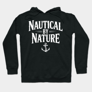 Nautical by Nature Hoodie