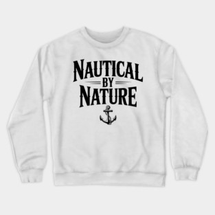 Nautical by Nature Crewneck Sweatshirt
