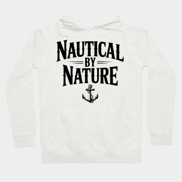 Nautical by Nature Hoodie by Frank Ring