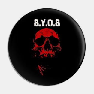 B.Y.O.B Pin