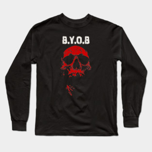 B.Y.O.B Long Sleeve T-Shirt