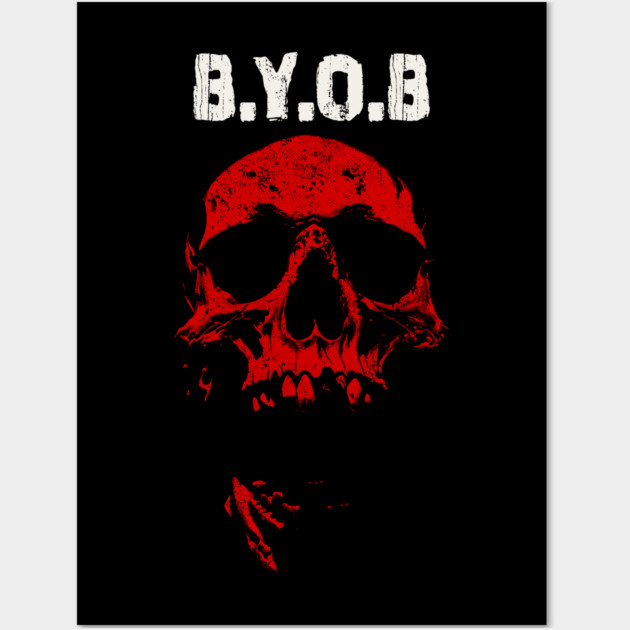 B.Y.O.B Wall Art by artslaves