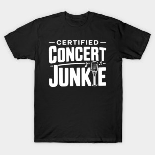 Certified Concert Junkie T-Shirt