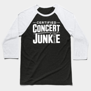 Certified Concert Junkie Baseball T-Shirt