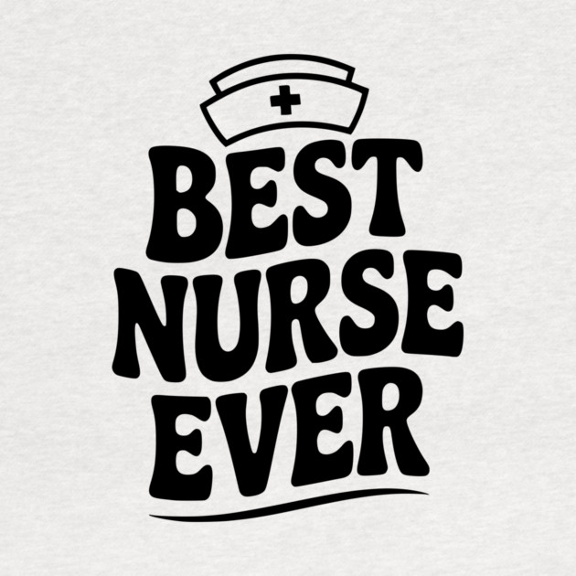 Best Nurse Ever by Frank Ring
