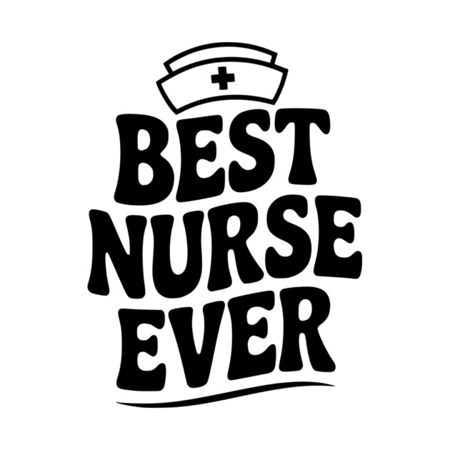 Best Nurse Ever by Frank Ring