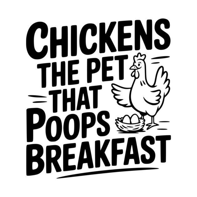Chickens The Pet That Poops Breakfast by Frank Ring