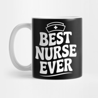 Best Nurse Ever Mug