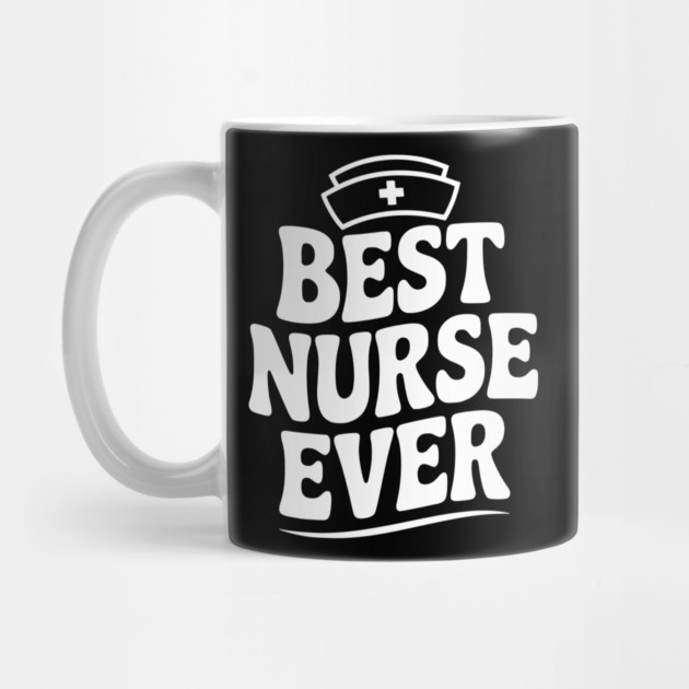 Best Nurse Ever by Frank Ring